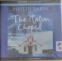 The Italian Chapel written by Philip Paris performed by David Rintoul on Audio CD (Unabridged)